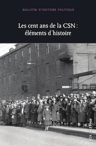 Nouvelle parution ! volume 30, no 2, été 2022 : Les cent ans de la CSN : éléments d’histoire